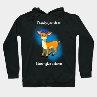 Frankie My Deer Hoodie